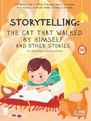 cover image of Storytelling. the cat that walked by himself and other stories